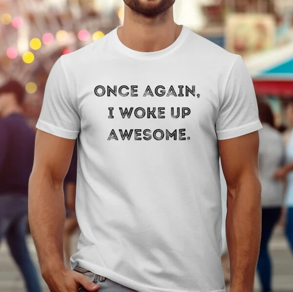 Funny mens T-shirt, Funny fathers day T-Shirt, Sarcastic humor for men